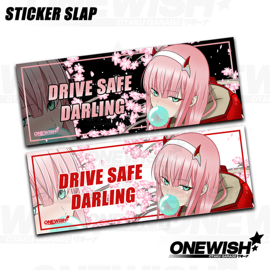 Zero Two "Drive Safe" Slap